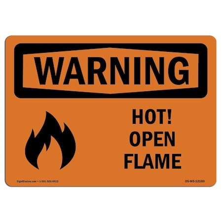 Signmission OSHA WARNING Sign, Hot! Open Flame W/ Symbol, 24in X 18in Aluminum, 24" W, 18" H, Landscape OS-WS-A-1824-L-12189